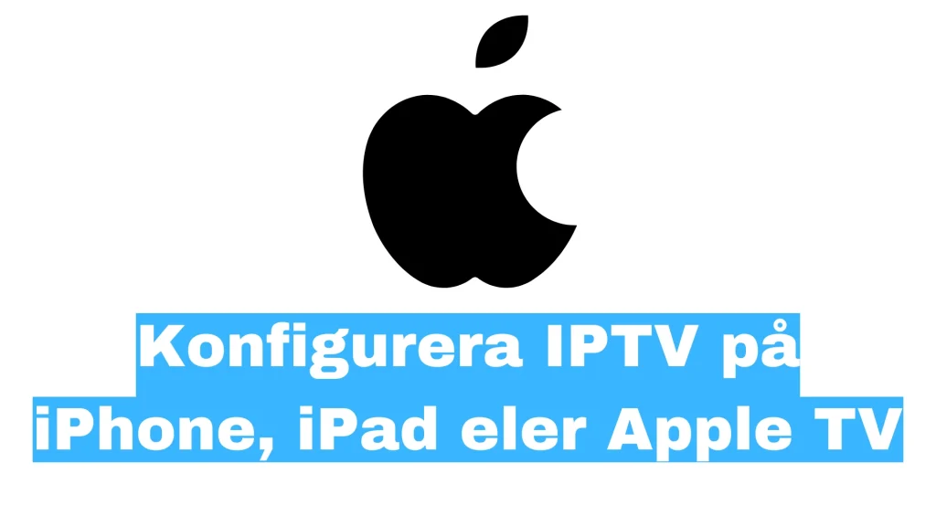 Konfigurera IPTV på iPhone eller iPad